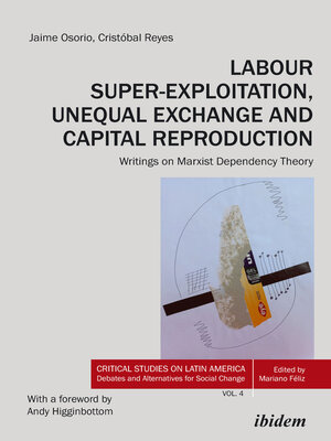 cover image of Labour Super-Exploitation, Unequal Exchange, and Capital Reproduction